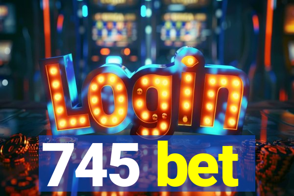745 bet